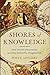 Shores of Knowledge: New World Discoveries and the Scientific Imagination