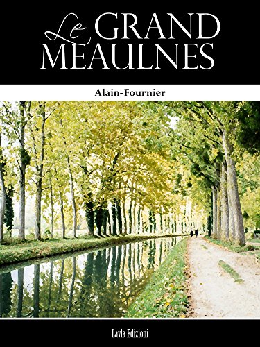 Le Grand Meaulnes (French Edition)
