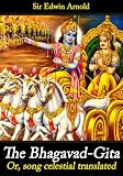 The Bhagavad-Gita; or, Song Celestial Translated