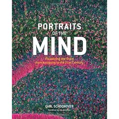 Portraits of the Mind: Visualizing the Brain from Antiquity to the 21st Century