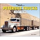 Peterbilt Trucks 1939-1979: At Work (At Work Series)