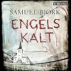 Engelskalt (






ungekürzt) von Samuel Bjørk Gesprochen von: Dietmar Wunder