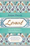 Levant : recipes and memories from the Middle East