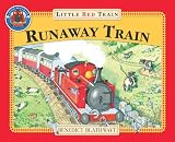 Little Red Train: The Runaway Train (Adventures of the Little Red Train)