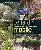 Le jardin mobile : Des plantes en pots pour changer de d�cor v�g�tal