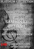 Charles-Camille Saint-Saens - Samson Et Delila / Samson und Delilah Libretto (Kommentierte Ausgabe) (German Edition)