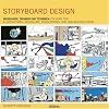 Storyboard Design: Grundlagen, �bungen und Techniken: Ein Kurs f�r Illustratoren, Regisseure, Produzenten und Drehbuchautoren