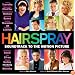 Hairspray (Soundtrack to the Motion Picture)