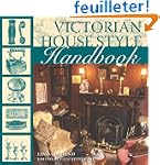 Victorian House Style Sourcebook