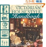 Victorian House Style Handbook