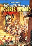 Wandering Star`s Illustrated World of Robert E Howard