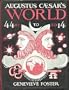 Augustus Caesar's world,: A story of ideas and events from B.C. 44 to 14 A.D