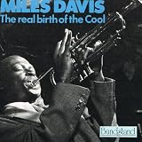 The Real Birth of the Cool