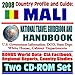 Books : 2008 Country Profile and Guide to Mali - National Travel Guidebook and Handbook - Timbuktu, USAID, Conflict Diamonds, Doing Business, Peace Corps, Agriculture (Two CD-ROM Set)