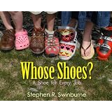 Whose Shoes?: A Shoe for Every Job