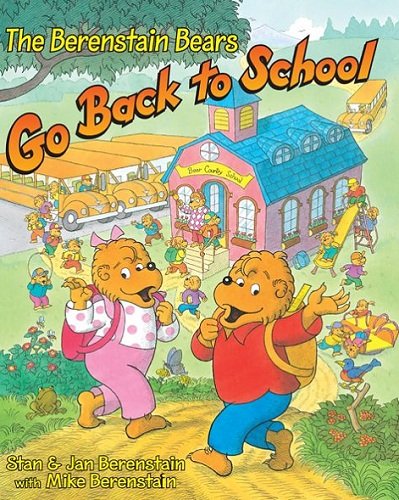 The Berenstain Bears Go Back to School