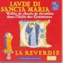 Laude di Sancta Maria: Evening Songs of Devotion in the Italy of the Communes - La Reverdie