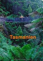 Tasmanien: Reisef&uuml;hrer einer einzigartigen Insel