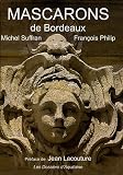 Revue Les Dossiers d'Aquitaine  / Les mascarons de Bordeaux : Et la pierre s'est faite chair...