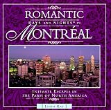 Romantic Days and Nights in Montreal: Intimate Escapes in the Paris of North America (Romantic Travel Guides)