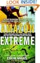 Amazon Extreme : Three Ordinary Guys One Rubber Raft and the Most Dangerous River on Earth