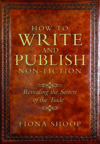 How to Write and Publish Non-fiction: Revealing the Secrets of the Trade