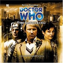 Doctor Who - The Gathering (Big Finish)