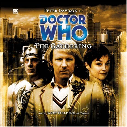 Doctor Who - The Gathering (Big Finish)