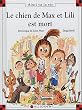 Le chien de Max et Lili est mort