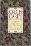 Dorothy Carey: The Tragic and Untold Story of Mrs. William Carey