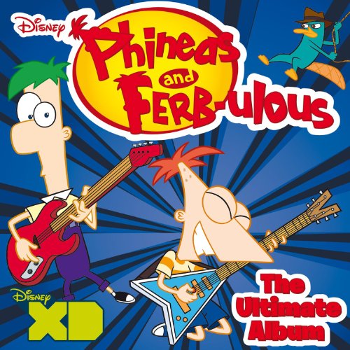 Phineas and Ferb-ulous: The Ultimate Album(+PAL DVD) Phineas and Ferb