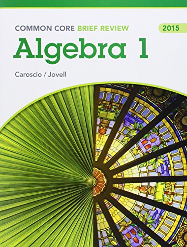 brief review math 2015 common core algebra 1 student edition grade 912