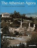 Athenian Agora: Excavations in the Heart of Classical Athens (New Aspects of Antiquity)