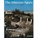 Athenian Agora: Excavations in the Heart of Classical Athens (New Aspects of Antiquity)