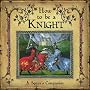 How to Be a Knight