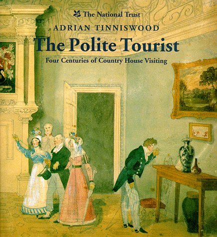 City Travel Guides Discounted  Books : The Polite Tourist: Four Centuries of Country House Visiting