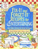 Fix-It and Forget-It Recipes for Entertaining