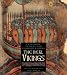 The Real Vikings : Craftsmen, Traders, and Fearsome Raiders