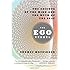 The Ego Tunnel: The Science of the Mind and the Myth of the Self