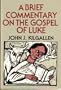A Brief Commentary on the Gospel of Luke
