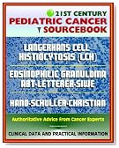 21st Century Pediatric Cancer Sourcebook: Langerhans Cell Histiocytosis (LCH) - Histiocytosis X, Eosinophilic Granuloma, Abt-Letterer-Siwe, Hand-Schuller-Christian, Diffuse Reticuloendotheliosis