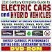 21st Century Complete Guide to Electric Cars and Hybrid Vehicles: Department of Energy and EPA Comparisons, Toyota Prius, Honda Insight, How Hybrids Work, ... Greenhouse Gas Emission Reductions (DVD-ROM)