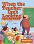 When The Teacher Isn't Looking: And Other Funny School Poems