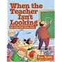 When The Teacher Isn't Looking: And Other Funny School Poems