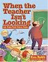 When The Teacher Isn't Looking: And Other Funny School Poems