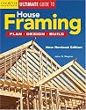 Ultimate Guide to House Framing: Plan, Design, Build