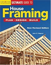 Ultimate Guide to House Framing: Plan, Design, Build