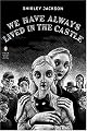 We Have Always Lived in the Castle: (Penguin Classics Deluxe Edition) (Penguin Classics Deluxe Editio)