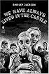 We Have Always Lived in the Castle (Penguin Classics Deluxe Edition)