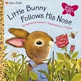 Little Bunny Follows His Nose (Golden Scratch & Sniff Books)